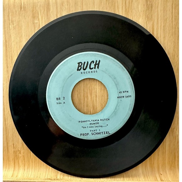 AS I WAS SAYING PENNSYLVANIA DUTCH HUMOR PROFESSOR SCHNITZEL 45 RPM BUCH RECORDS - Picture 1 of 12